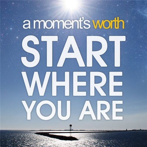 A Moments Worth - Start Where You Are (2010)