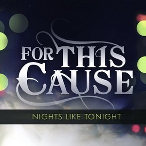 For This Cause - Nights Like Tonight [EP](2010)