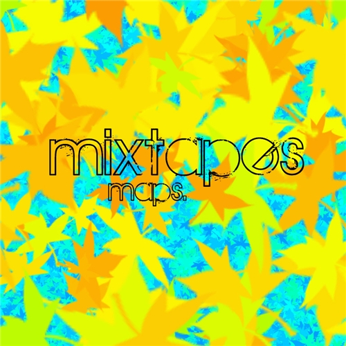 Mixtapes - Maps (2010)