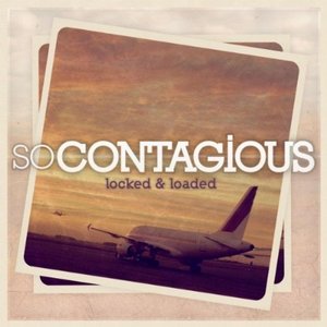 So Contagious - Locked & Loaded [EP] (2010)