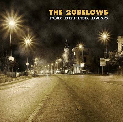 The 20 Belows - For Better Days (2010)