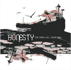 The Honesty - The Things We'll Never Know (EP) [2010]