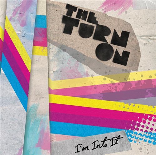 The Turn On - I'm Into It [EP] (2009)